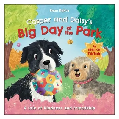 Casper and Daisy's Big Day at the Park - Dykta, Ryan