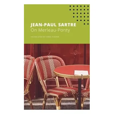 On Merleau-Ponty - Sartre, Jean-Paul