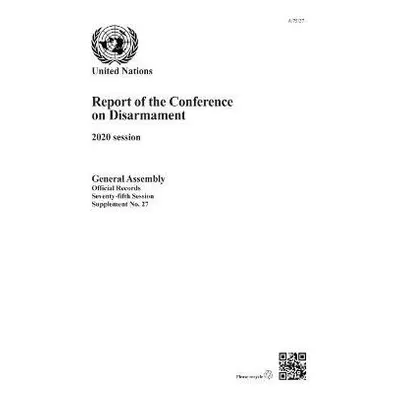 Report of the Conference on Disarmament - United Nations: Conference on Disarmament