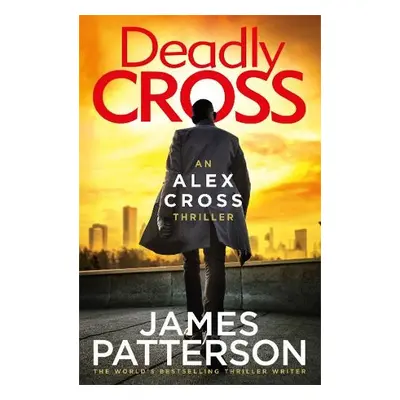 Deadly Cross - Patterson, James