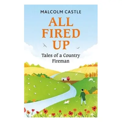 All Fired Up - Castle, Malcolm