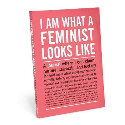 Knock Knock I Am What A Feminist Looks Like Inner-Truth Journal