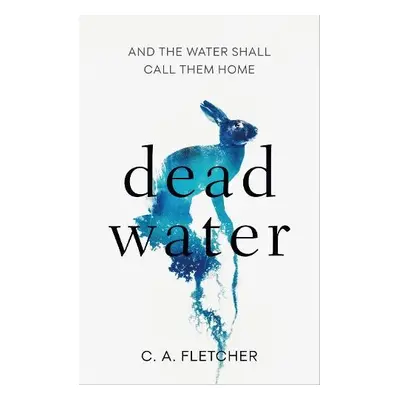 Dead Water - Fletcher, C. A.