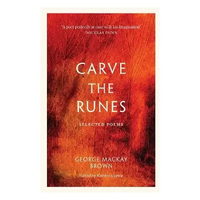 Carve the Runes - Brown, George Mackay