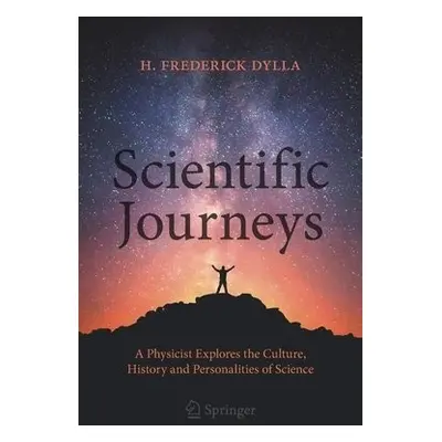 Scientific Journeys - Dylla, H. Frederick