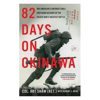 82 Days on Okinawa - Shaw, Art a Wise, Robert L.