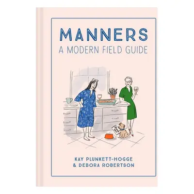 Manners - Plunkett-Hogge, Kay a Robertson, Debora