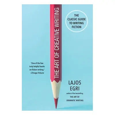 Art of Creative Writing - Egri, Lajos