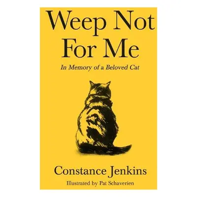 Weep Not for Me - Jenkins, Constance