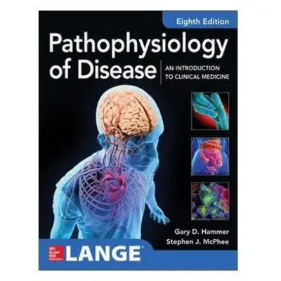 ISE Pathophysiology of Disease: An Introduction to Clinical Medicine 8E - Hammer, Gary a McPhee,