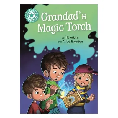 Reading Champion: Grandad's Magic Torch - Atkins, Jill