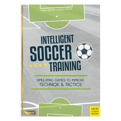 Intelligent Soccer Training - Seeger, Fabian a Fincke, Andree