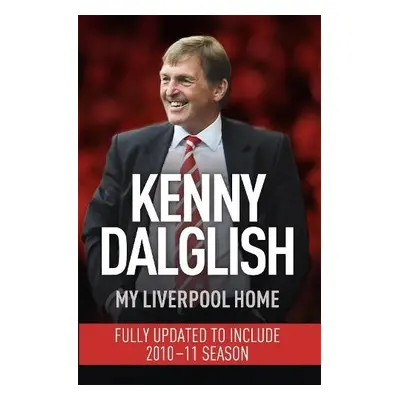 My Liverpool Home - Dalglish, Kenny