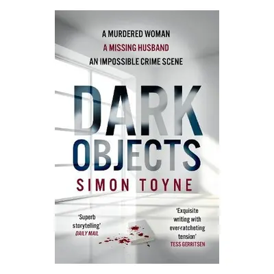 Dark Objects - Toyne, Simon