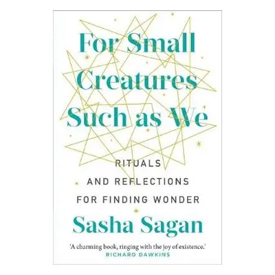 For Small Creatures Such As We - Sagan, Sasha