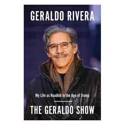 Geraldo Show - Rivera, Geraldo