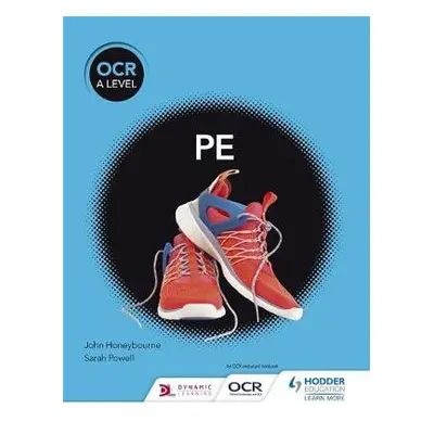 OCR A Level PE (Year 1 and Year 2) - Powell, Sarah a Honeybourne, John