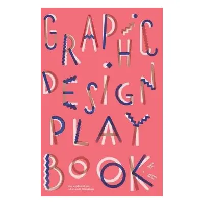 Graphic Design Play Book - Cure, Sophie a Farina, Aurelien