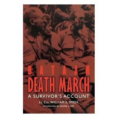 Bataan Death March - Dyess, William E.