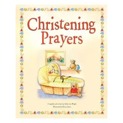 Christening Prayers - Wright, Sally Ann