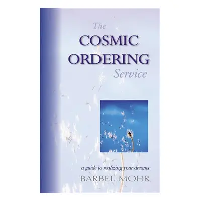 Cosmic Ordering Service - Mohr, Barbara