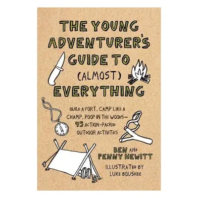 Young Adventurer's Guide to (Almost) Everything - Hewitt, Ben a Boushee, Luke