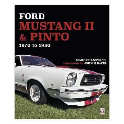 Ford Mustang II a Pinto 1970 to 80 - Cranswick, Marc