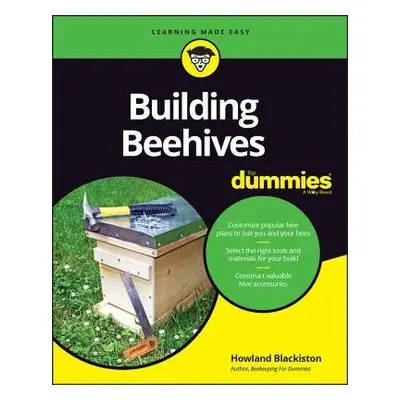 Building Beehives For Dummies - Blackiston, Howland