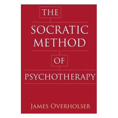 Socratic Method of Psychotherapy - Overholser, James