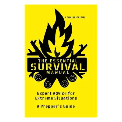 Essential Survival Manual - Griffiths, Kenn