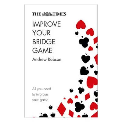 Times Improve Your Bridge Game - Robson, Andrew a The Times Mind Games