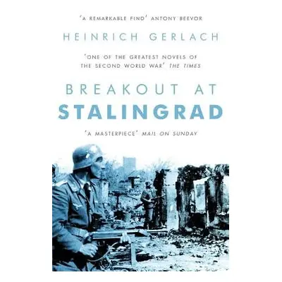 Breakout at Stalingrad - Gerlach, Heinrich