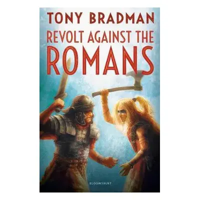 Revolt Against the Romans - Bradman, Tony