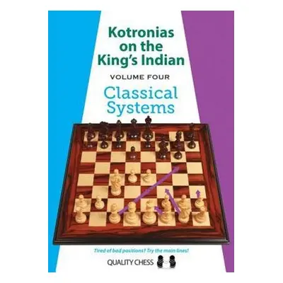 Kotronias on the King's Indian Volume IV - Kotronias, Vassilios