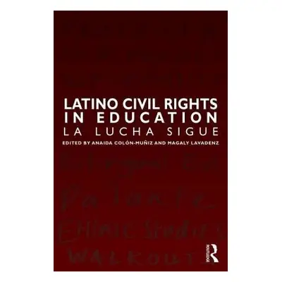 Latino Civil Rights in Education