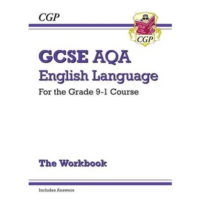 GCSE English Language AQA Exam Practice Workbook - includes Answers and Videos - CGP Books