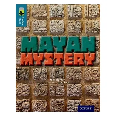 Oxford Reading Tree TreeTops inFact: Level 19: Mayan Mystery - Hunter, Nick