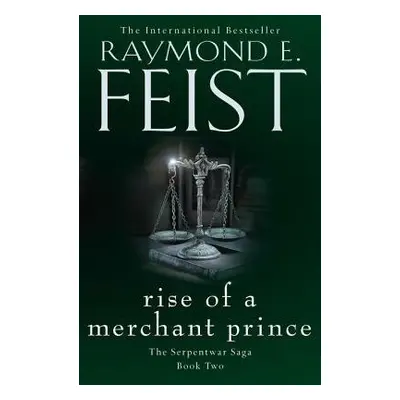 Rise of a Merchant Prince - Feist, Raymond E.