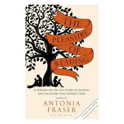 Pleasure of Reading - Fraser, Lady Antonia