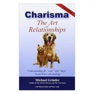 Charisma - The Art of Relationships - Grinder, Michael