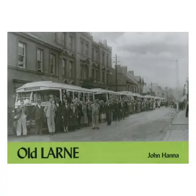 Old Larne - Hanna, John