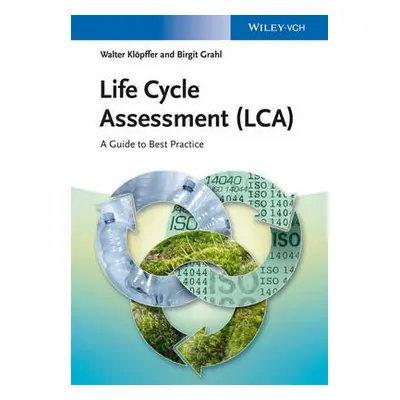 Life Cycle Assessment (LCA) - Klopffer, Walter (LCA Consult, Frankfurt am Main, Germany) a Grahl