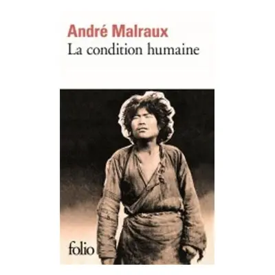 La condition humaine - Malraux, Andre