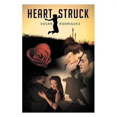 Heart Struck - Rodriguez, Susan