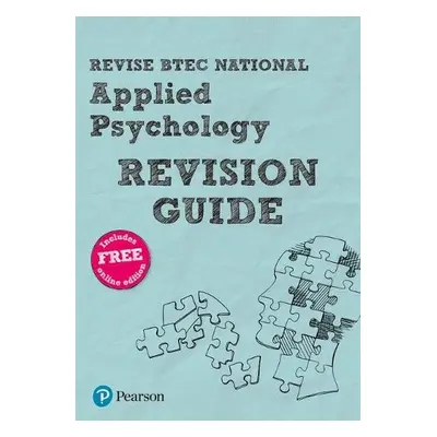 Pearson REVISE BTEC National Applied Psychology Revision Guide inc online edition - 2023 and 202