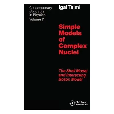 Simple Models of Complex Nuclei - Talmi, Igal