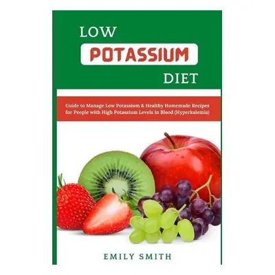 Low Potassium Diet - Smith, Emily