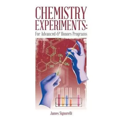 Chemistry Experiments - Signorelli, James