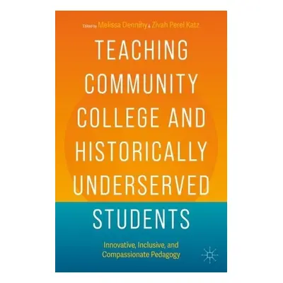 Teaching Community College and Historically Underserved Students