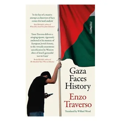 Gaza Faces History - Traverso, Enzo